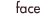 face